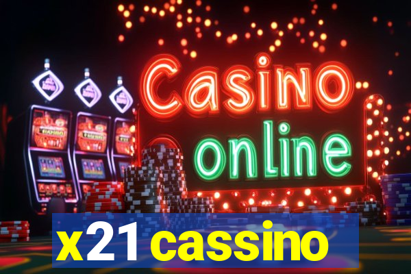 x21 cassino